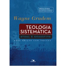 TEOLOGIA SISTEMÁTICA - (GRUDEM) - (ACOMPANHA CD-ROM) - CAPA DURA