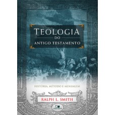 Teologia do antigo testamento - (smith)