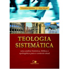 TEOLOGIA SISTEMÁTICA - (FRANKLIN E MYATT)