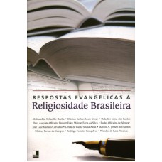 RESPOSTAS EVANGÉLICAS A RELIGIOSIDADE BRASILEIRA