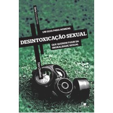 SÉRIE CRUCIFORME - DESINTOXICAÇÃO SEXUAL