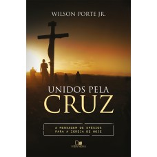 UNIDOS PELA CRUZ - LANÇAMENTO NOV/2017