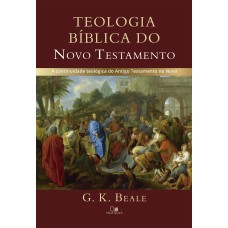 TEOLOGIA BÍBLICA DO NOVO TESTAMENTO