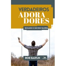 VERDADEIROS ADORADORES