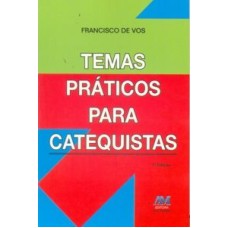 TEMAS PRATICOS PARA CATEQUISTAS