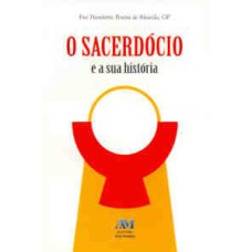 SACERDOCIO E A SUA HISTORIA, O - 1