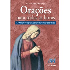 ORAÇÕES PARA TODAS AS HORAS