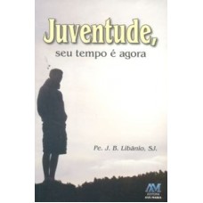 JUVENTUDE SEU TEMPO E AGORA