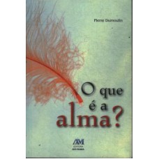 QUE E A ALMA, O - 1ª