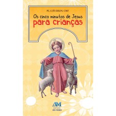 OS CINCO MINUTOS DE JESUS PARA CRIANÇAS