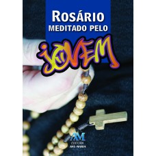 ROSÁRIO MEDITADO PELO JOVEM