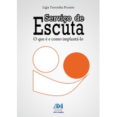 SERVICO DE ESCUTA - O QUE E COMO IMPLANTA-LO - 1ª