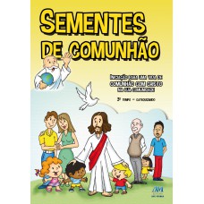 SEMENTES DE COMUNHÃO - 3º TEMPO CATEQUIZANDO - NOVO FORMATO