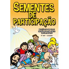 SEMENTES DE PARTICIPAÇÃO - 4º TEMPO CATEQUIZANDO - NOVO FORMATO