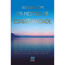 365 DIAS COM OS MESTRES DE ESPIRITUALIDADE