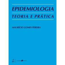 EPIDEMIOLOGIA - TEORIA E PRÁTICA