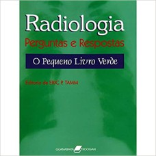 RADIOLOGIA - PERGUNTAS E RESPOSTAS - O PEQUENO LIVRO VERDE - 1