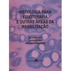 HISTOLOGIA PARA FISIOTERAPIA E OUTRAS ÁREAS DA REABILITAÇÃO