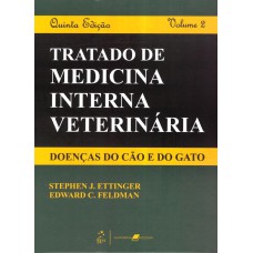 TRATADO DE MEDICINA INTERNA VETERINÁRIA - DOENÇAS DO CÃO E DO GATO