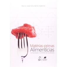 MATÉRIAS-PRIMAS ALIMENTÍCIAS - COMPOSIÇÃO E CONTROLE DE QUALIDADE