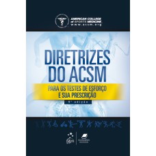 DIRETRIZES DO ACSM PARA OS TESTES DE ESFORÇO E SUA PRESCRIÇÃO