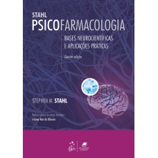 PSICOFARMACOLOGIA - BASES NEUROCIENTÍFICAS E APLICAÇÕES PRÁTICAS