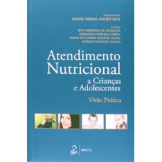 Atendimento nutricional a crianças e adolescentes: Visão prática