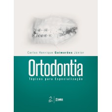 ORTODONTIA - TÓPICOS PARA ESPECIALIZAÇÃO