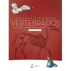 Vertebrados: Anatomia comparada, função e evolução