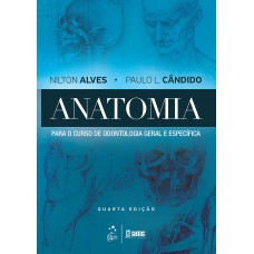 ANATOMIA PARA O CURSO DE ODONTOLOGIA GERAL E ESPECÍFICA