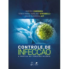 CONTROLE DE INFECÇÃO - A PRÁTICA NO TERCEIRO MILÊNIO