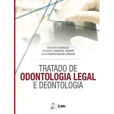 TRATADO DE ODONTOLOGIA LEGAL E DEONTOLOGIA