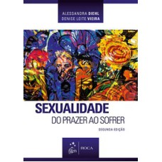 SEXUALIDADE - DO PRAZER AO SOFRER