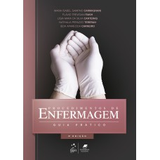 PROCEDIMENTOS DE ENFERMAGEM - GUIA PRÁTICO