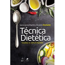 TÉCNICA DIETÉTICA - TEORIA E APLICAÇÕES