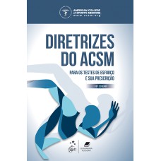 DIRETRIZES DO ACSM PARA OS TESTES DE ESFORÇO E SUA PRESCRIÇÃO