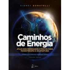 Caminhos de energia: atlas dos meridianos e pontos para massoterapia e acupuntura - Diagnóstico na medicina tradicional chinesa