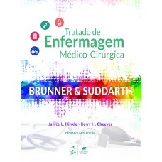 BRUNNER & SUDDARTH - TRATADO DE ENFERMAGEM MÉDICO-CIRÚRGICA - 2 VOLS