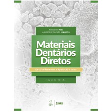 MATERIAIS DENTÁRIOS DIRETOS - DOS FUNDAMENTOS À APLICAÇÃO CLÍNICA