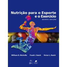 NUTRIÇÃO PARA O ESPORTE E O EXERCÍCIO