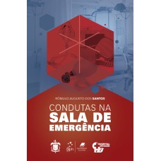 CONDUTAS NA SALA DE EMERGÊNCIA