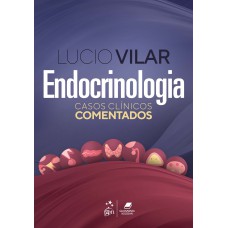 ENDOCRINOLOGIA - CASOS CLÍNICOS COMENTADOS