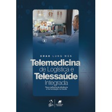 TELEMEDICINA DE LOGÍSTICA E TELESSAÚDE INTEGRADA