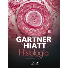 GARTNER & HIATT - HISTOLOGIA TEXTO E ATLAS