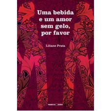 UMA BEBIDA E UM AMOR SEM GELO, POR FAVOR