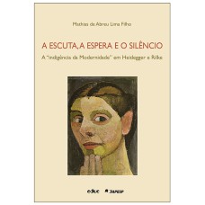 ESCUTA, A ESPERA E O SILENCIO, A