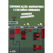 COMUNICAÇÃO NARRATIVAS E CULTURAS URBANAS