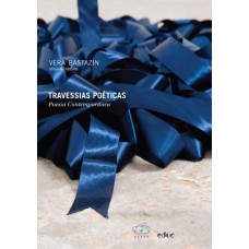 TRAVESSIAS POÉTICAS. POESIA CONTEMPORÂNEA