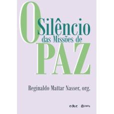 SILÊNCIO DAS MISSÕES DE PAZ, O