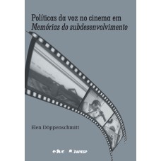 POLÍTICAS DA VOZ NO CINEMA EM MEMÓRIAS DO SUBDESENVOLVIMENTO